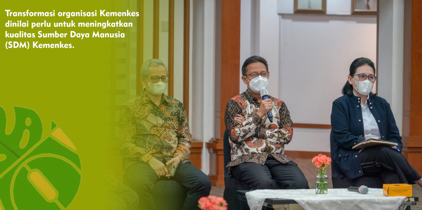 Transformasi Organisasi Kemenkes sebagai Fondasi Transformasi Kesehatan